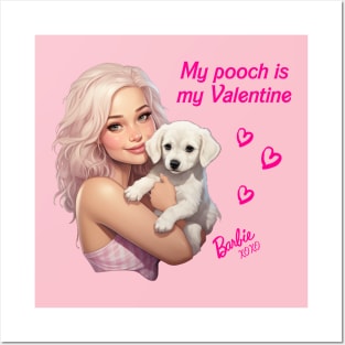 My pooch is my Valentine - Barbie Posters and Art